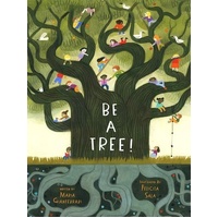 Be a Tree!