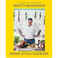 Matty Matheson: Home Style Cookery