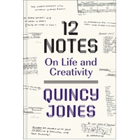 12 Notes: On Life and Creativity: On Life and Creativity