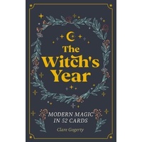 Witch's Year, The: Modern Magic in 52 Cards