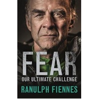 Fear: Our Ultimate Challenge