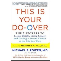 This Is Your Do-Over: The 7 Secrets to Losing Weight, Living Longer, and Getting a Second Chance at the Life You Want