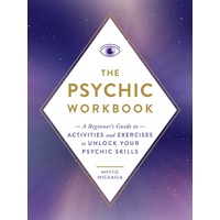Psychic Workbook, The: A Beginner's Guide to Activities and Exercises to Unlock Your Psychic Skills