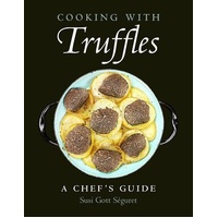 Cooking With Truffles: A Chef's Guide