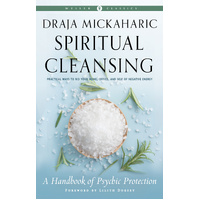 Spiritual Cleansing: A Handbook of Psychic Protection Weiser Classics