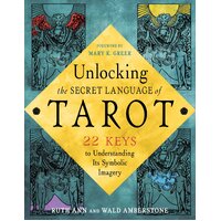Unlocking the Tarot: 22 Keys to Understanding its Symbolic Imagery