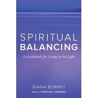 Spiritual Balancing: A Guidebook for Living in the Light