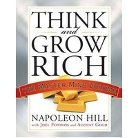 Think and Grow Rich: The Master Mind Volume