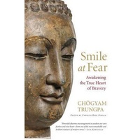 Smile at Fear: Awakening the True Heart of Bravery