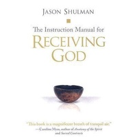 Instruction Manual for Receiving God