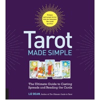 Tarot Made Simple: The Ultimate Guide to Casting Spreads and Reading the Cards