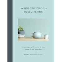 Holistic Guide to Decluttering