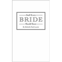 Stuff Every Bride Should Know