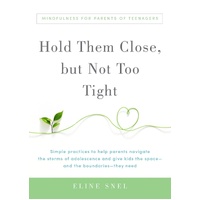 Breathe through This: Mindfulness for Parents of Teenagers