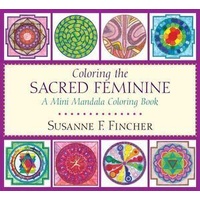 Coloring the Sacred Feminine: A Mini Mandala Coloring Book