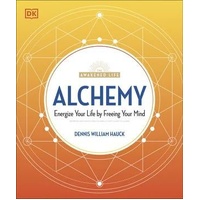 Alchemy: Energize Your Life by Freeing Your Mind