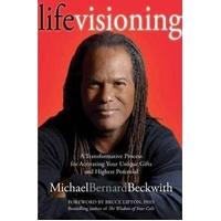 Life Visioning: A Transformative Process for Activating Your Unique Gifts and  Highest Potential
