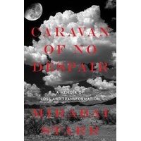 Caravan of No Despair: A Memoir of Loss and Transformation