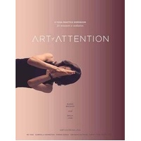 Art of Attention: A Yoga Practice Workbook for Movement as Meditation
