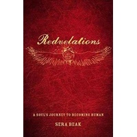 Redvelations: A Soul's Journey to Becoming Human