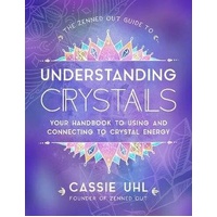 Zenned Out Guide to Understanding Crystals