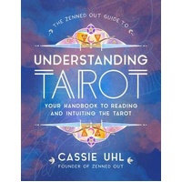 Zenned Out Guide to Understanding Tarot