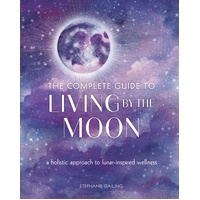 Complete Guide to Living by the Moon