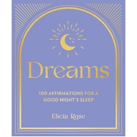 Dreams: 100 Affirmations for a Good Night's Sleep: Volume 2