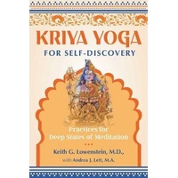 Kriya Yoga for Self-Discovery: Practices for Deep States of Meditation