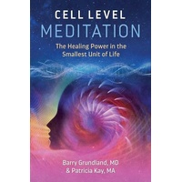 Cell Level Meditation