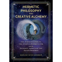 Hermetic Philosophy and Creative Alchemy