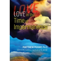 Love in the Time of Impermanence