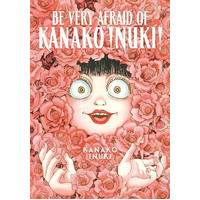 Be Very Afraid of Kanako Inuki!