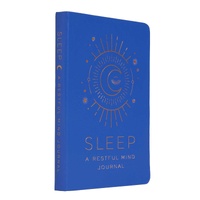 Sleep: A Restful Mind Journal