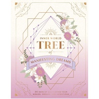 Tree of Manifesting Dreams: 30 Days of Cultivating Your Wishes, Dreams, and Intentions