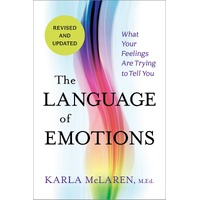 Language of Emotions, The: What Your Feelings Are Trying to Tell You