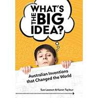 What's the Big Idea: Inventions that Changed the World