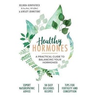 Healthy Hormones: A practical guide to balancing your hormones