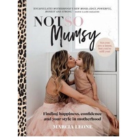 Not So Mumsy: Finding happiness, confidence and your style in motherhood