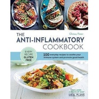 The Anti-Inflammatory Cookbook: 100 everyday recipes to soothe your immune system and promote good health
