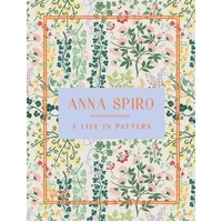 Anna Spiro: Life in Pattern