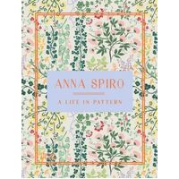 Anna Spiro: Life in Pattern