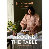 Around the Table: Delicious food for every day