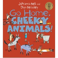 Go Home  Cheeky Animals!