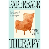 Paperback Therapy: Therapist-approved tools and advice for mastering your mental health