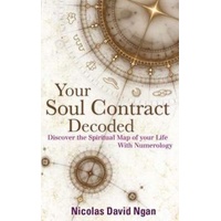 Your Soul Contract Decoded: Discover the Spiritual Map of Your Life with Numerology