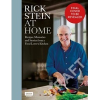 Rick Stein at Home: Recipes, Memories and Stories from a Food Lover's Kitchen