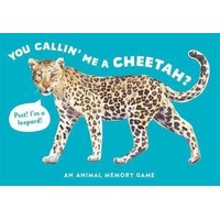 You Callin' Me a Cheetah? (Psst! I'm a Leopard!): An Animal Memory Game