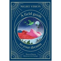 Night Vision: A Field Guide to Your Dreams