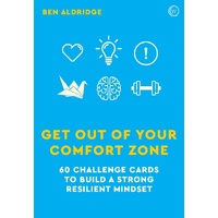 Get Out of Your Comfort Zone: 60 Challenge Cards to Build a Strong Resilient Mindset